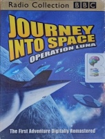 Journey Into Space - Operation Luna written by Charles Chilton performed by Andrew Faulds, Guy Kingsley-Poynter, David Williams and Alfie Bass on Cassette (Abridged)